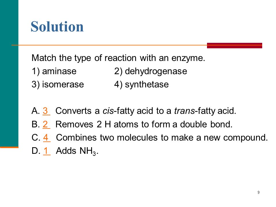 9 Match the type of reaction with an enzyme.