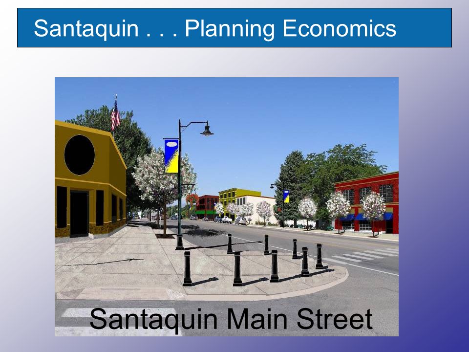 The Future of Santaquin & the SE Core Area Presented by Ben Reeves