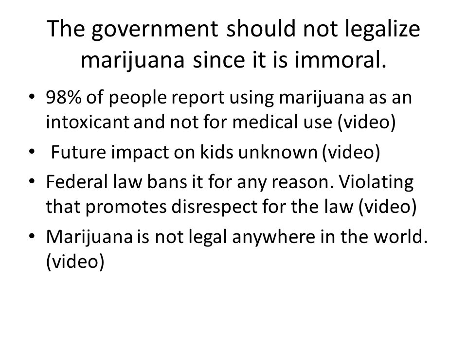 marijuana should not be legalized argumentative essay