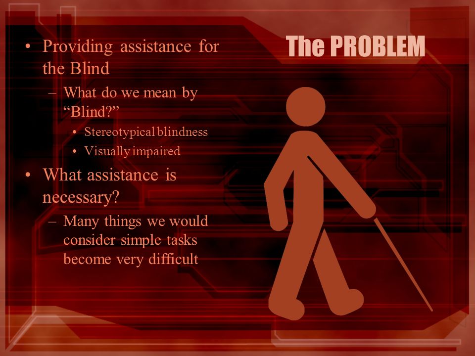 robotic assistance the problem providing assistance for the assistance for the blind