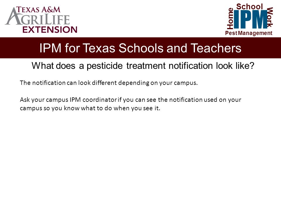 IPM for Texas Schools and Teachers Home Work IPM School Pest Management What does a pesticide treatment notification look like.