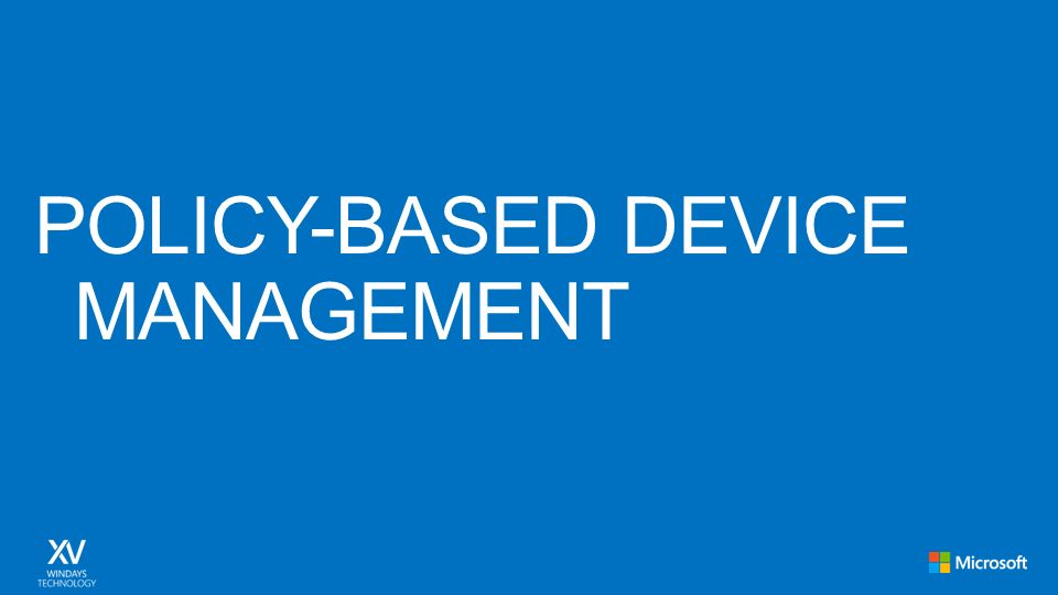 POLICY-BASED DEVICE MANAGEMENT