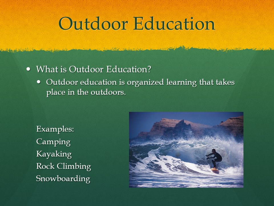 Outdoor and Adventure Education By: Luke Merrill and Ryan Call. - ppt  download