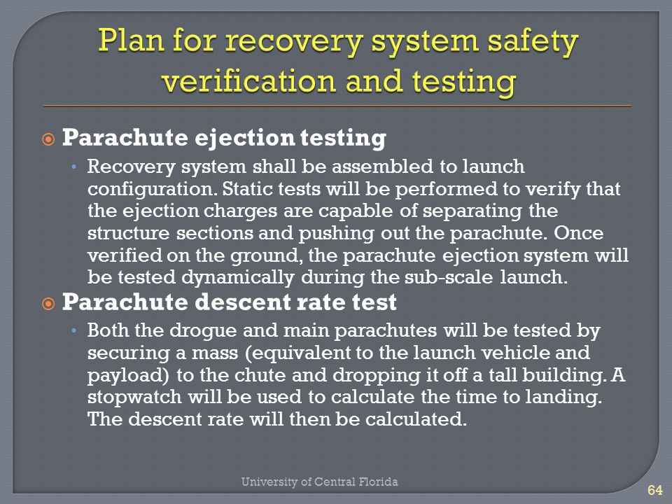  Parachute ejection testing Recovery system shall be assembled to launch configuration.