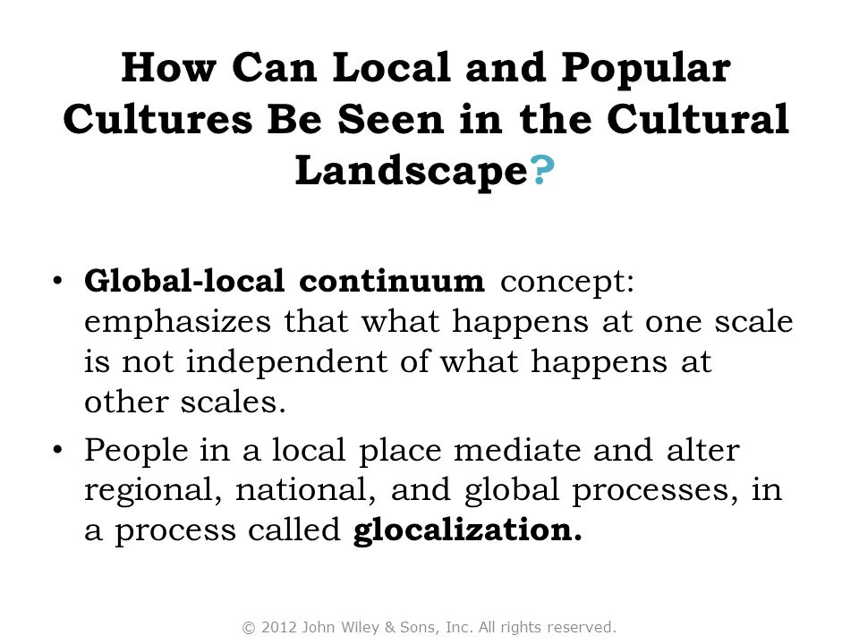 Global-local continuum concept: emphasizes that what happens at one scale is not independent of what happens at other scales.