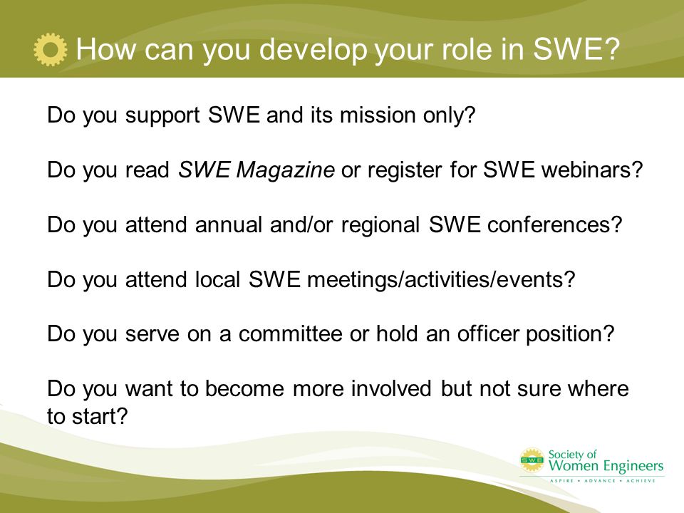 How can you develop your role in SWE. Do you support SWE and its mission only.