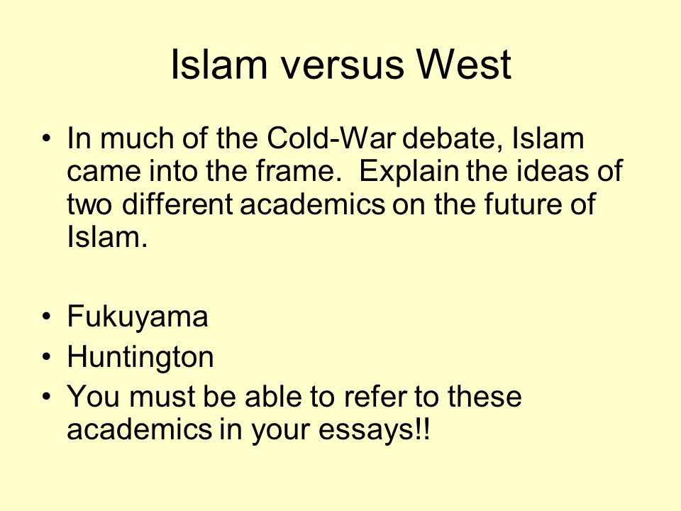 English Extended Essay Topics Islam Versus West In Much Of The Coldwar Debate Islam Came Into The College Vs High School Essay Compare And Contrast also English Essay Writing Help Clash Of Civilizations Theory During The Coldwar Culture And English Essay Short Story