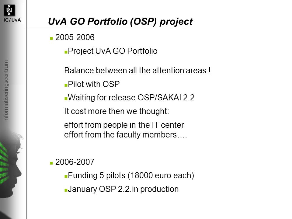 Informatiseringscentrum UvA GO Portfolio (OSP) project Project UvA GO Portfolio Balance between all the attention areas .