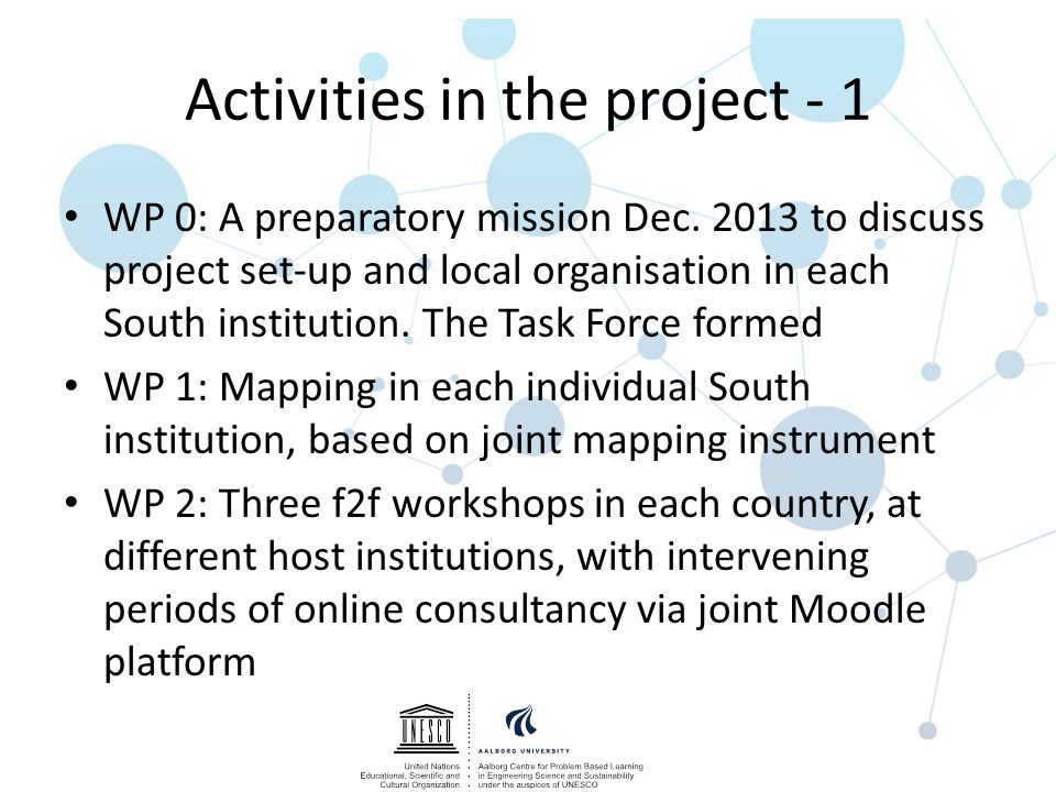 Activities in the project - 1 WP 0: A preparatory mission Dec.