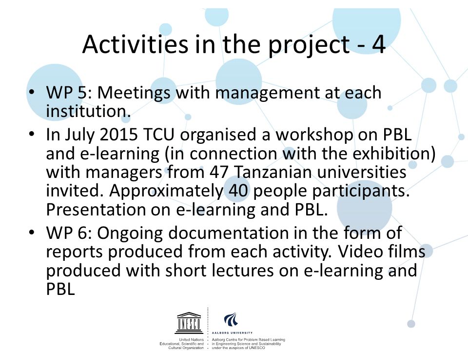 Activities in the project - 4 WP 5: Meetings with management at each institution.