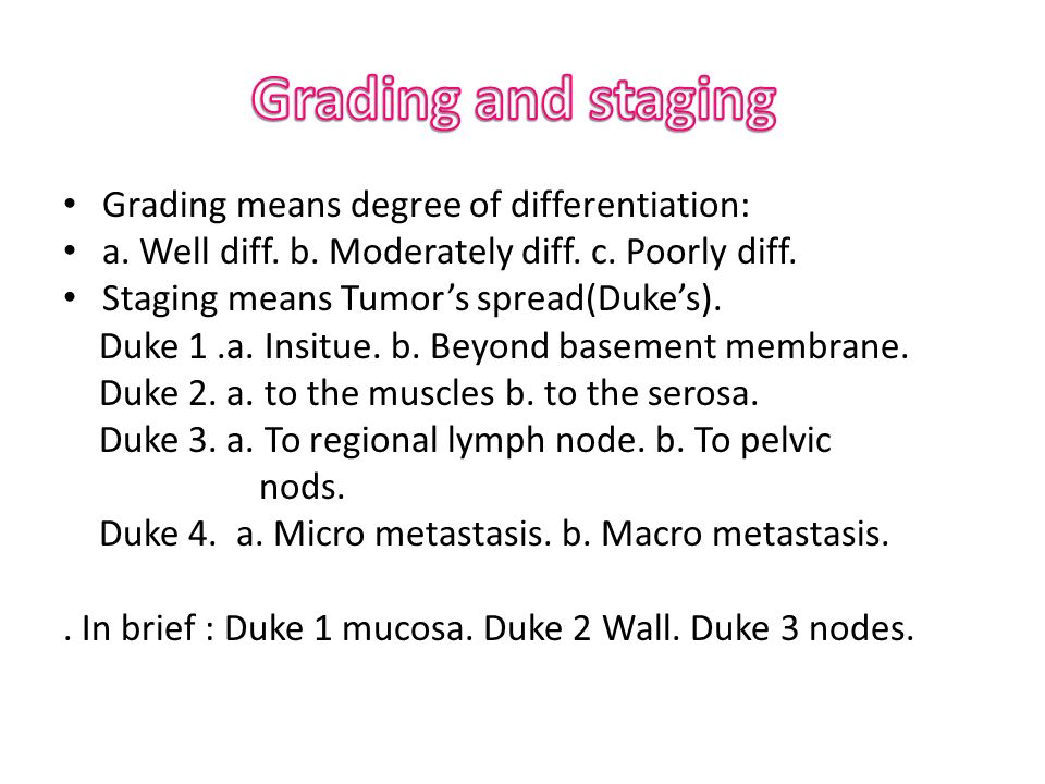 Grading means degree of differentiation: a. Well diff.