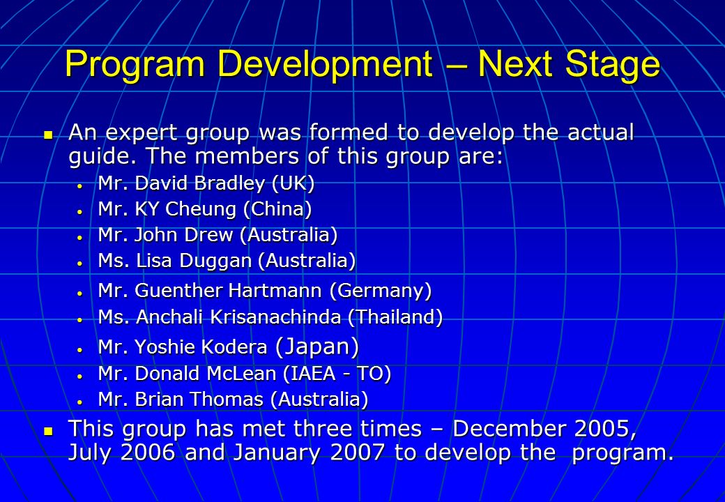 Program Development – Next Stage An expert group was formed to develop the actual guide.