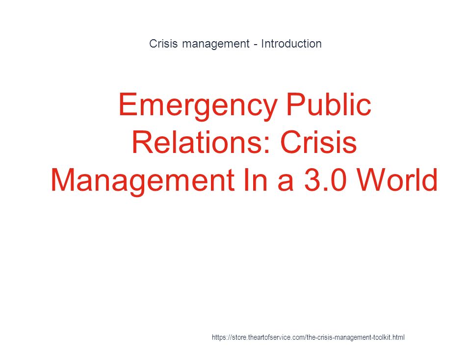 Emergency Public Relations: Crisis Management In A 3.0 World