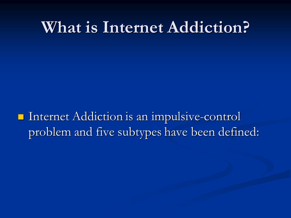 What is the internet. Internet Addiction презентация. Symptoms of Internet Addiction. Questions about Internet Addiction. What is Internet.