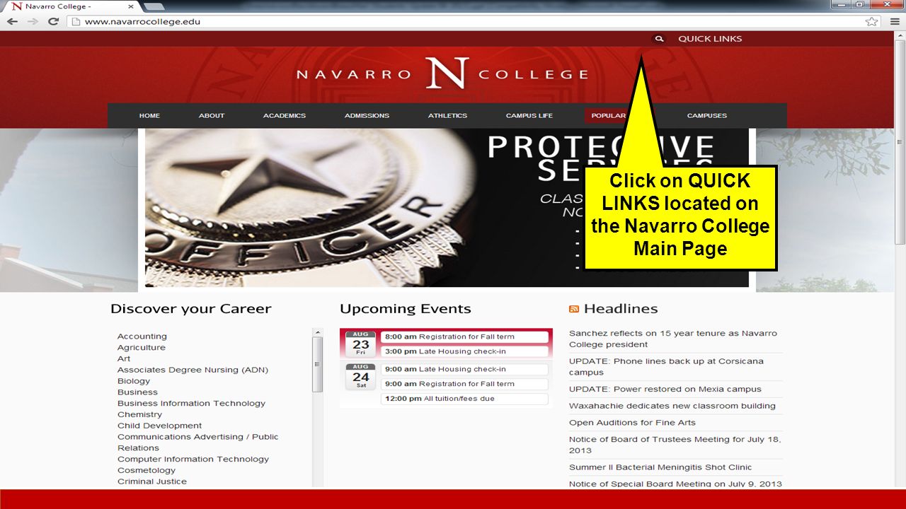 Click on QUICK LINKS located on the Navarro College Main Page