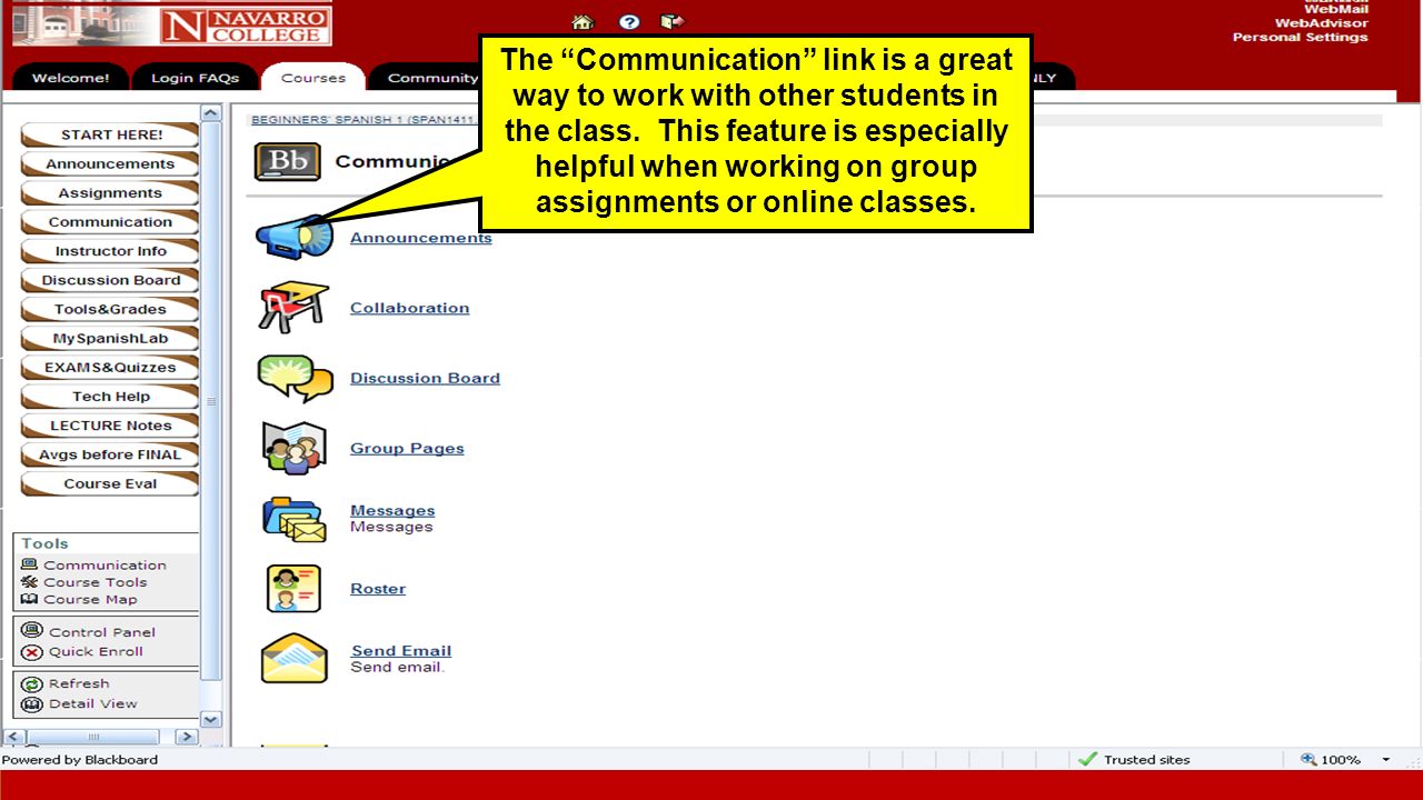 The Communication link is a great way to work with other students in the class.