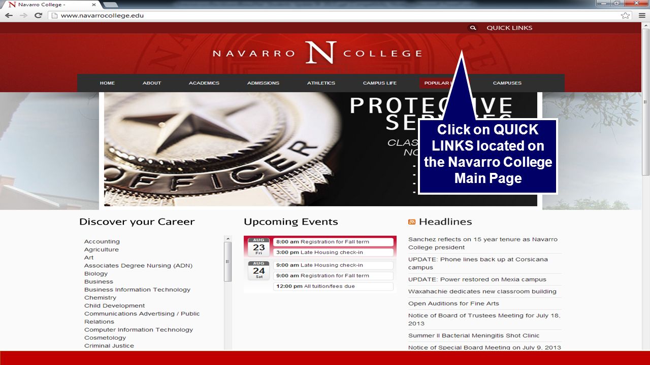 Click on QUICK LINKS located on the Navarro College Main Page