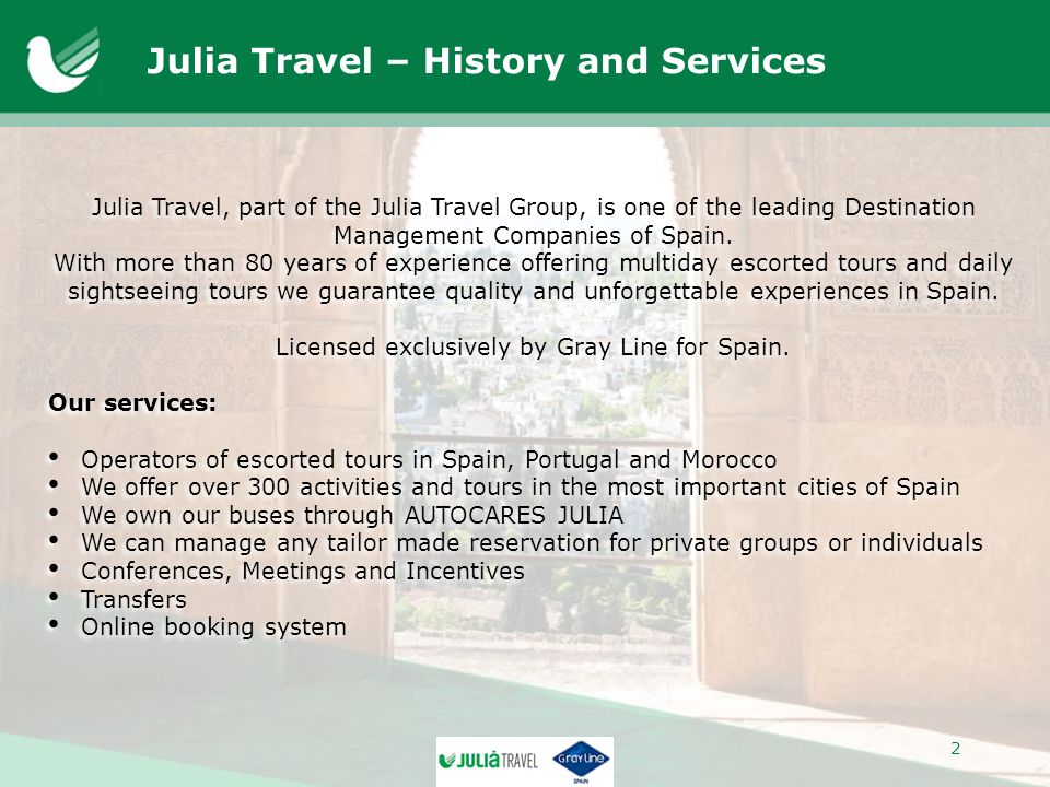 Julia Travel, part of the Julia Travel Group, is one of the leading Destination Management Companies of Spain.