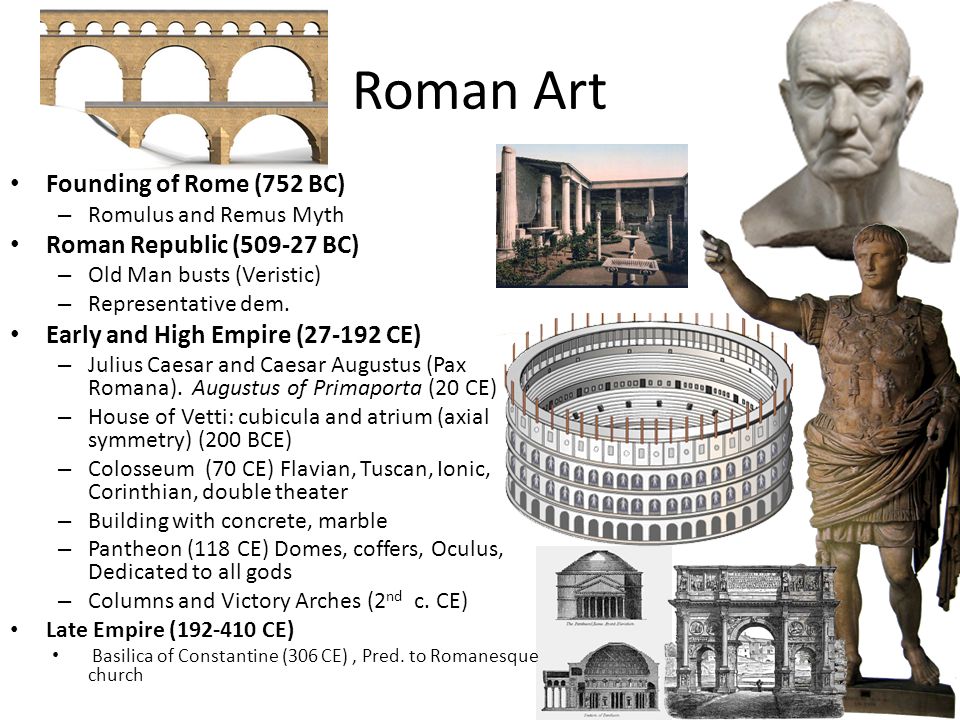Roman Art Founding of Rome (752 BC) – Romulus and Remus Myth Roman Republic ( BC) – Old Man busts (Veristic) – Representative dem.