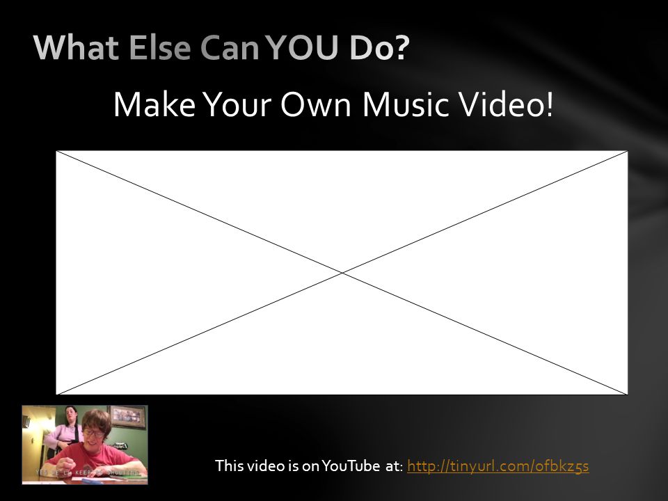 Make Your Own Music Video.