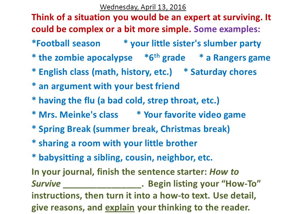 Wednesday, April 13, 2016 Think of a situation you would be an expert at surviving.