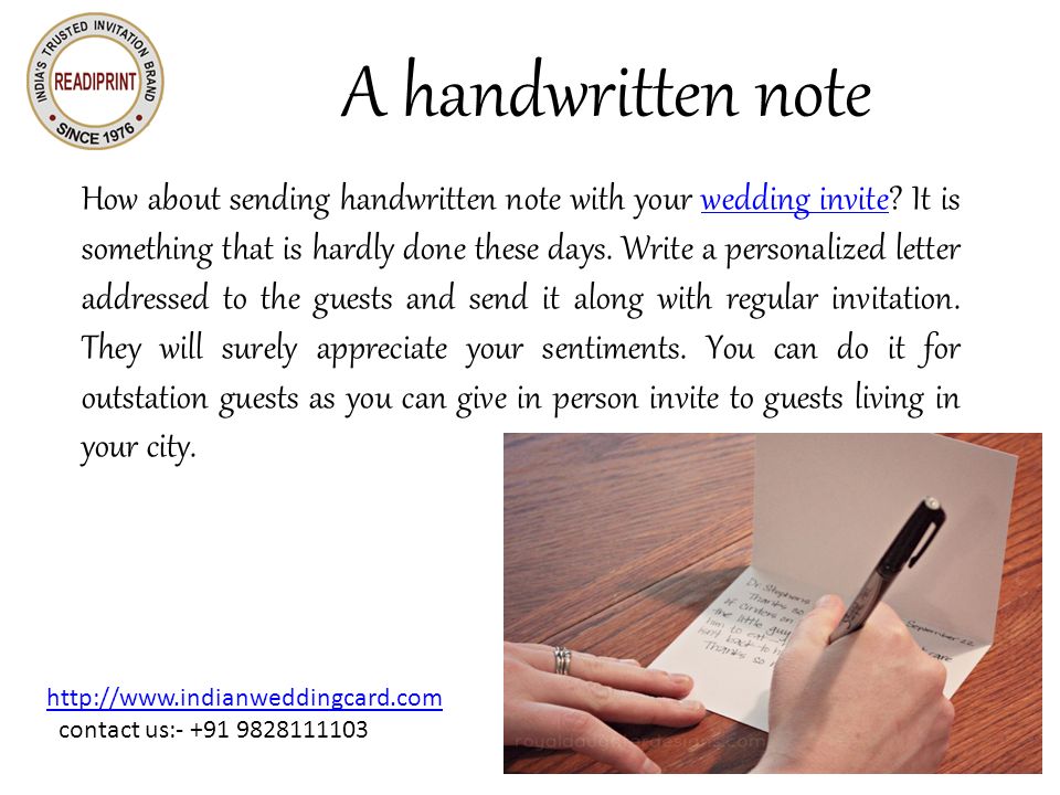 A handwritten note How about sending handwritten note with your wedding invite.