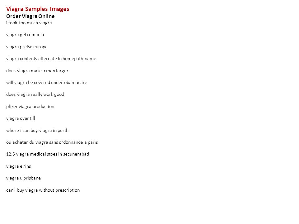 Viagra Samples Images Order Viagra Online i took too much viagra viagra gel romania viagra preise europa viagra contents alternate in homepath name does. - ppt download - 웹