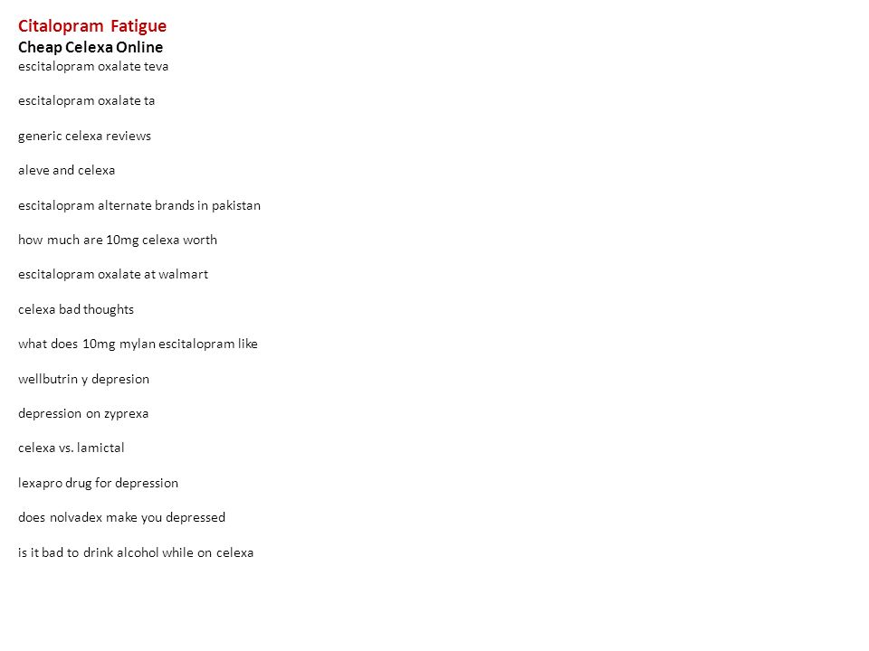 And headaches lexapro and fatigue