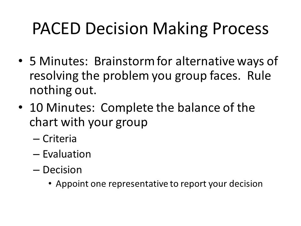 paced decision making process