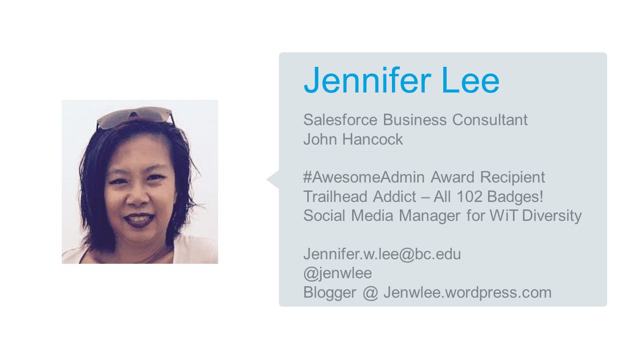 Jennifer Lee Salesforce Business Consultant John Hancock #AwesomeAdmin Award Recipient Trailhead Addict – All 102 Badges.