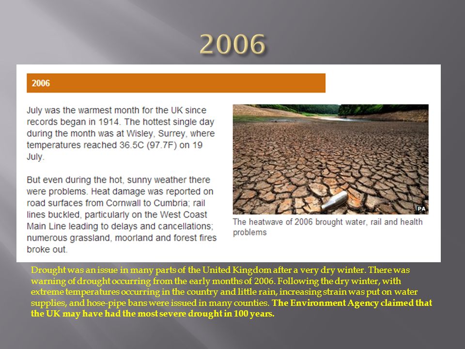 Drought was an issue in many parts of the United Kingdom after a very dry winter.