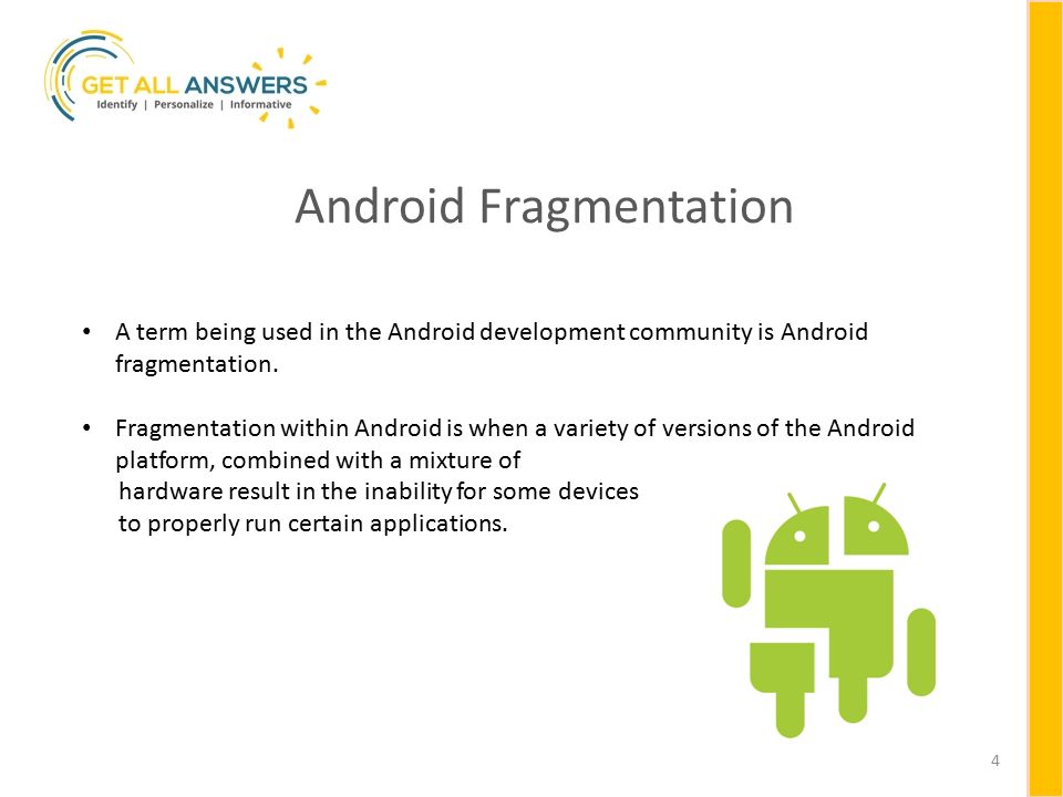 1 Get All Answers Get All Answers. Contents History of Android