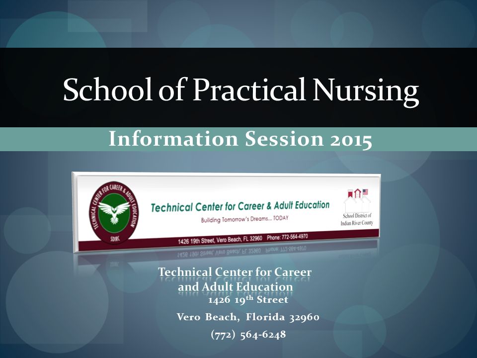 th Street Vero Beach, Florida (772) School of Practical Nursing Information Session 2015