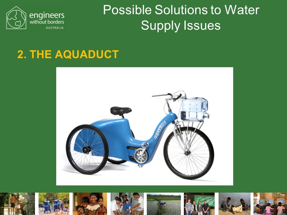 Possible Solutions to Water Supply Issues 2. THE AQUADUCT