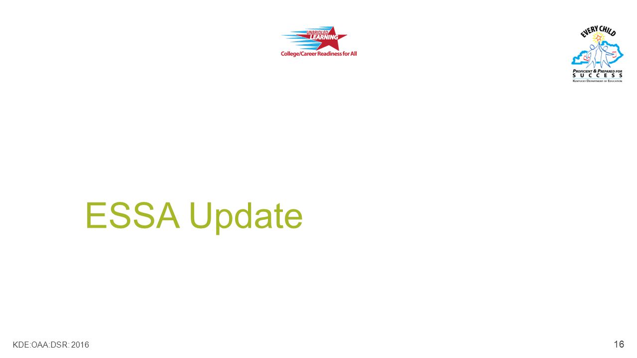 ESSA Update KDE:OAA:DSR: