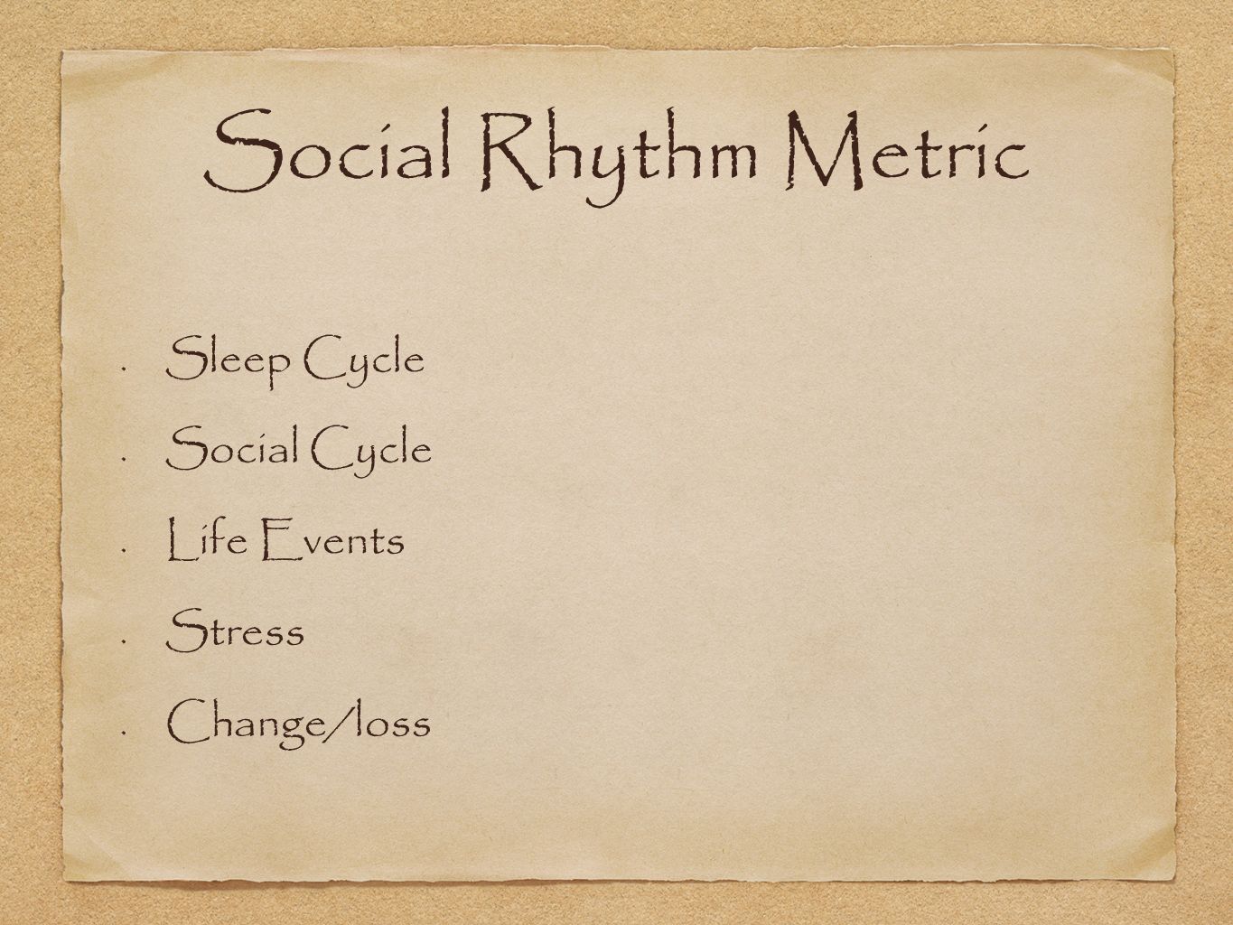 Social Rhythm Metric Sleep Cycle Social Cycle Life Events Stress Change/loss