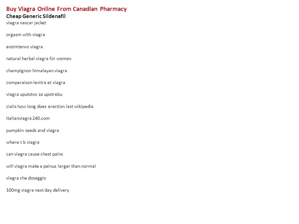 Buy Viagra Online From Canadian Pharmacy Cheap Generic Sildenafil viagra nascar jacket orgasm with viagra enzimtenvs viagra natural herbal viagra for women. - ppt download - 웹