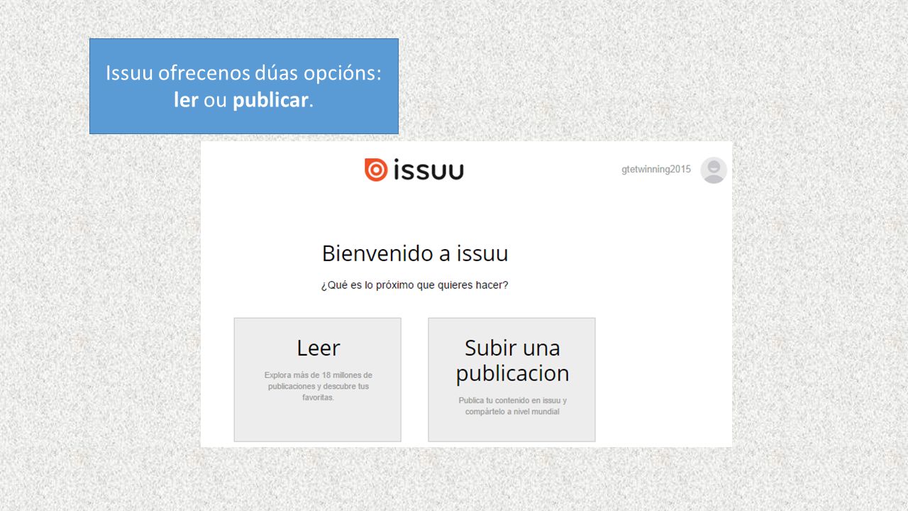 Issuu ofrecenos dúas opcións: ler ou publicar.