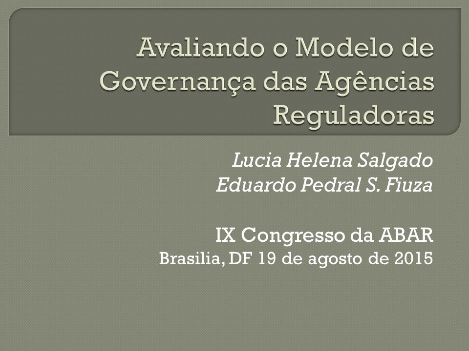 Lucia Helena Salgado Eduardo Pedral S. Fiuza IX Congresso da ABAR Brasilia, DF 19 de agosto de 2015