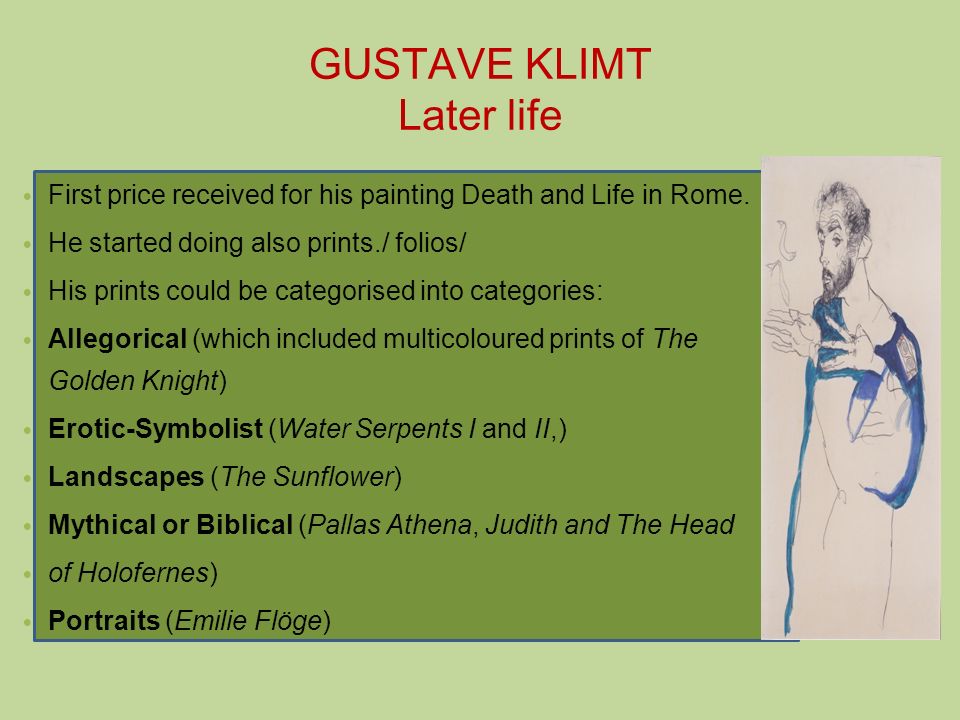 GUSTAVE KLIMT Later life First price received for his painting Death and Life in Rome.
