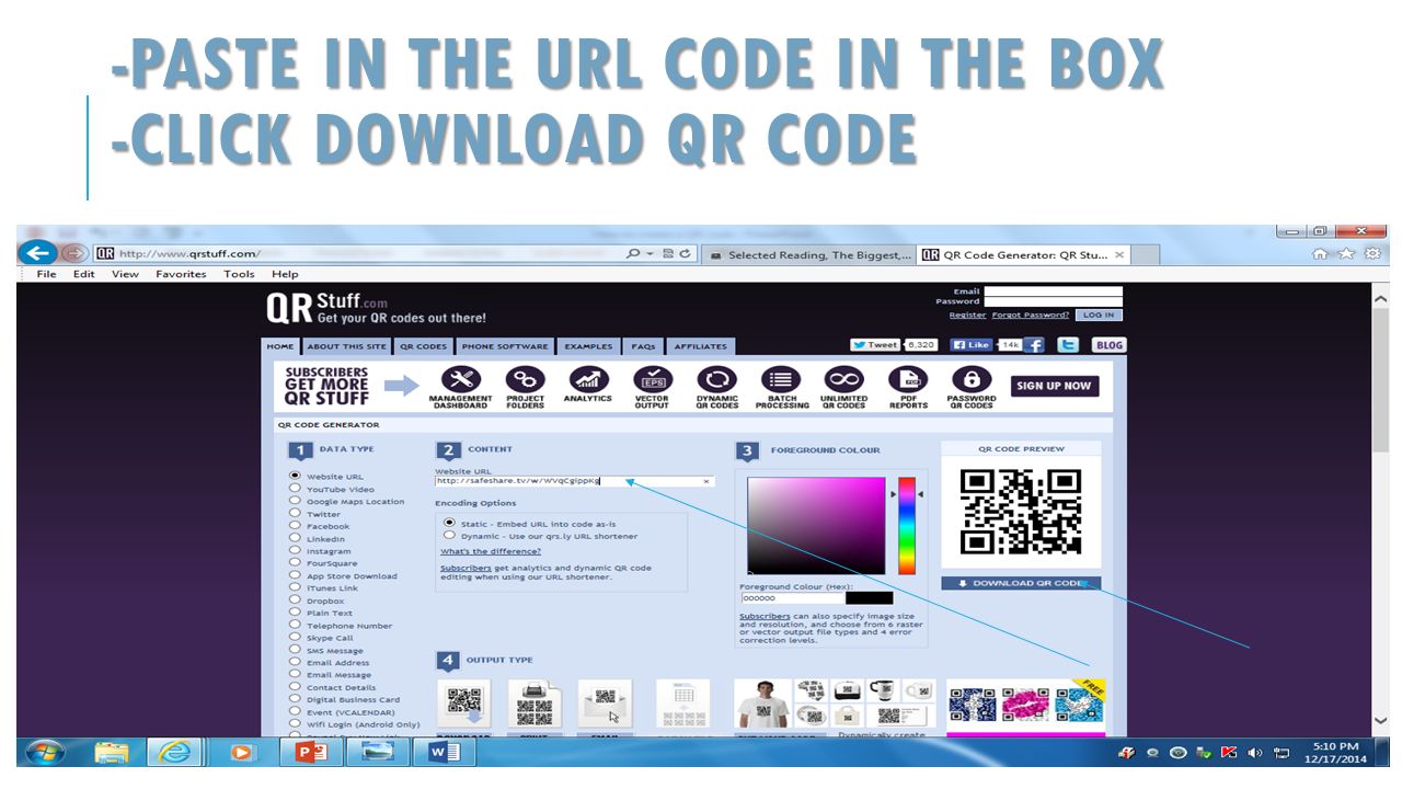 -PASTE IN THE URL CODE IN THE BOX -CLICK DOWNLOAD QR CODE