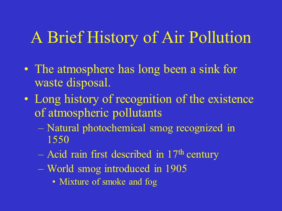Chapter 24: Air Pollution. A Brief History of Air Pollution The ...