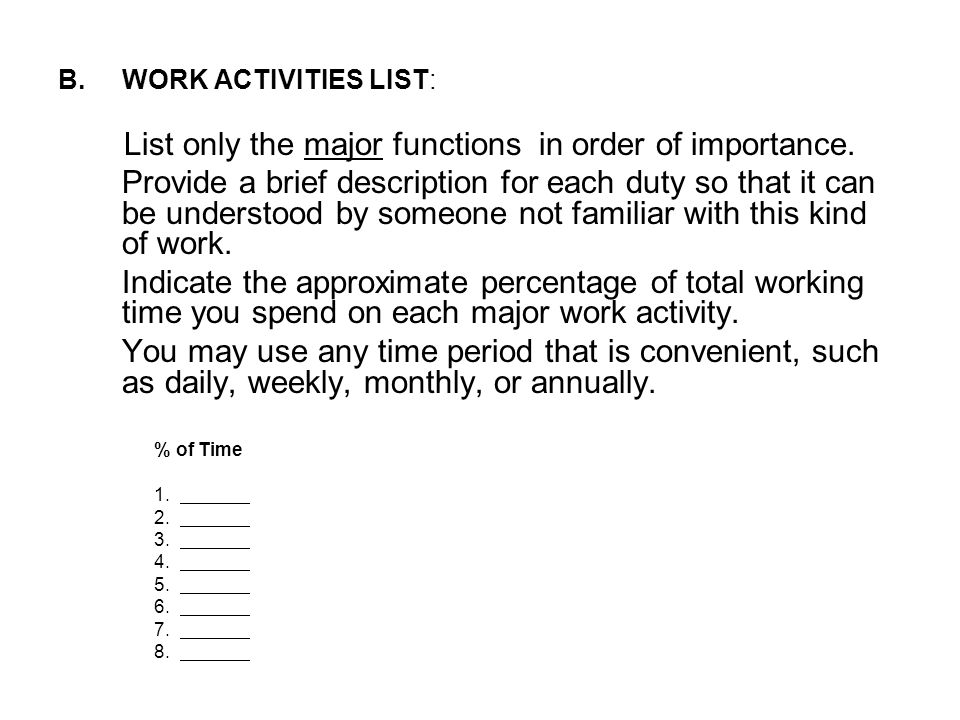 B.WORK ACTIVITIES LIST: List only the major functions in order of importance.