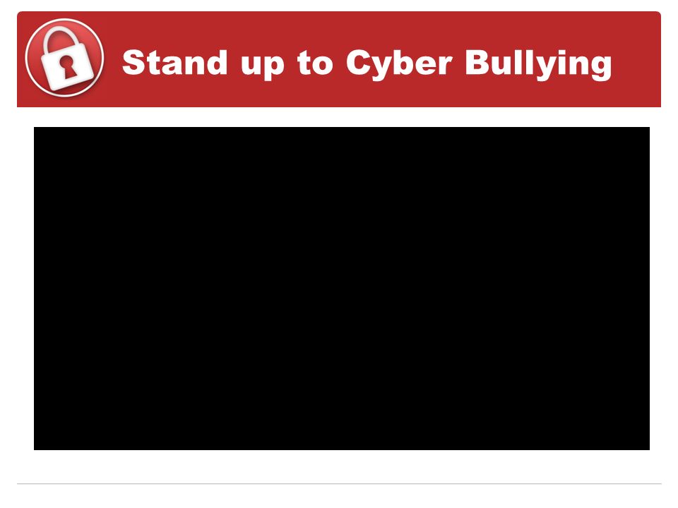 Stand up to Cyber Bullying
