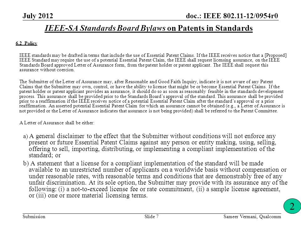 doc.: IEEE /0954r0 Submission 6.2 Policy IEEE standards may be drafted in terms that include the use of Essential Patent Claims.
