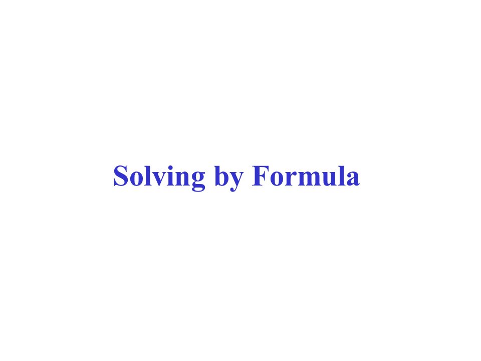 Solving by Formula