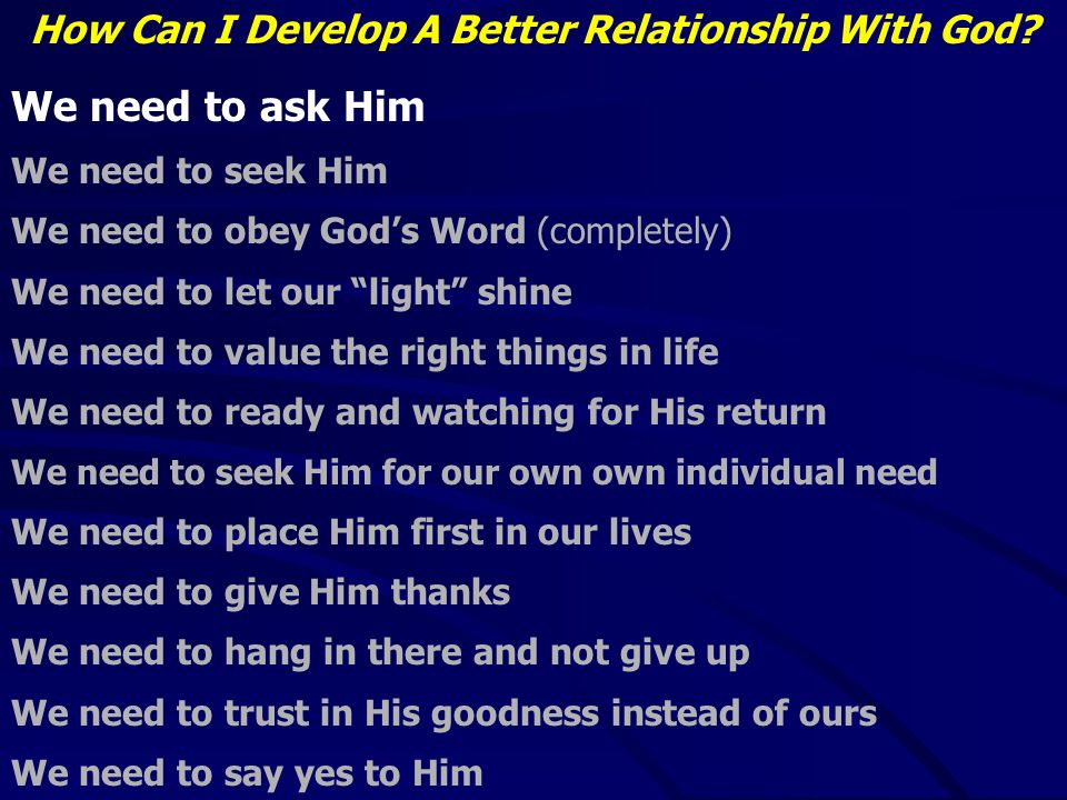 How Can I Develop A Better Relationship With God.