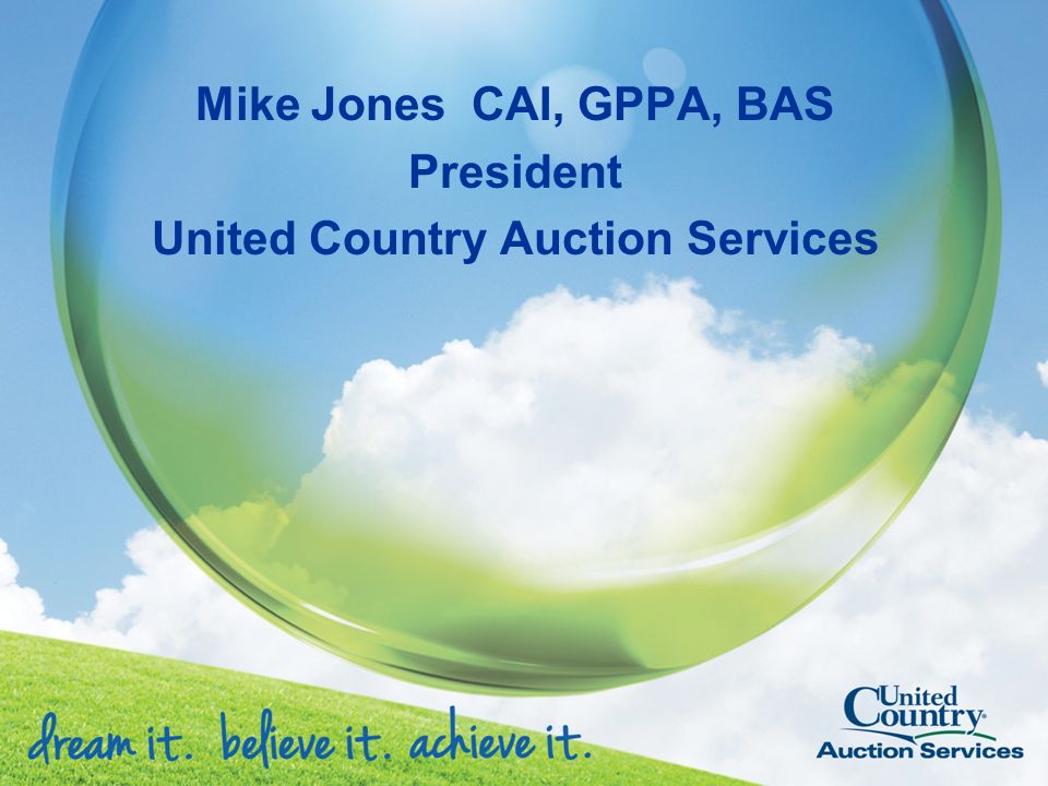 Mike Jones CAI, GPPA, BAS President United Country Auction Services
