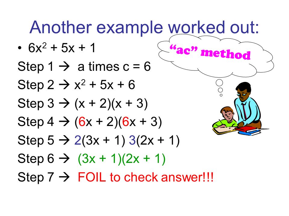 factoring trinomials with ax 2 bx c 6x x now you need to find