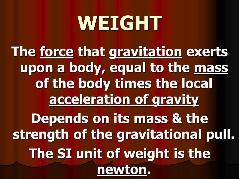 GRAVITY The force of attraction by which terrestrial bodies tend to fall toward the center of the Earth; the fundamental force of attraction that all objects with mass have for each other.